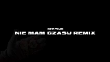 Thumbnail video Nie Mam Czasu