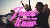 Thumbnail video I NEED IT NOW (feat. Dante)
