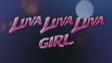Thumbnail video LUVAGIRL