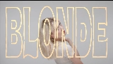 Thumbnail video Blonde