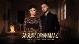 Thumbnail video Dağlar Dayanamaz