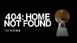 Thumbnail video 404: HOME NOT FOUND