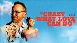 Thumbnail video Crazy What Love Can Do