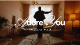 Thumbnail video Adore You