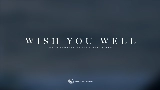 Thumbnail video Wish You Well