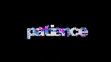 Thumbnail video Patience