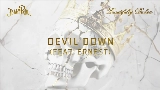 Thumbnail video Devil Down (with ERNEST)