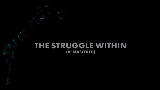 Thumbnail video The Struggle Within - Remastered 2021