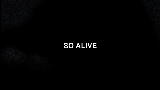 Thumbnail video So Alive
