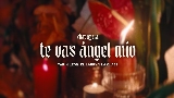 Thumbnail video Te Vas Ángel Mío (En Vivo)