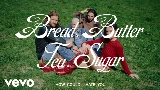 Thumbnail video Bread Butter Tea Sugar