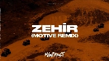 Thumbnail video Zehir - Motive Remix