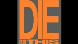 Thumbnail video Die For This