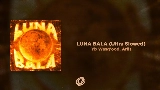 Thumbnail video LUNA BALA - Ultra Slowed