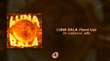 Thumbnail video LUNA BALA - Sped Up
