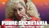 Thumbnail video Pobre Secretaria