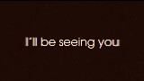 Thumbnail video I'll Be Seeing You