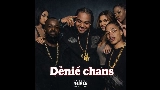 Thumbnail video Déniè chans