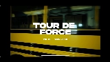 Thumbnail video TOUR DE FORCE