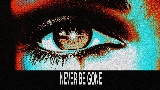 Thumbnail video Never Be Gone
