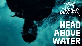Thumbnail video HEAD ABOVE WATER