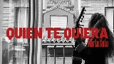 Thumbnail video Quien te quiera