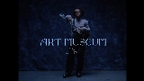 Thumbnail video Art Museum (2am)