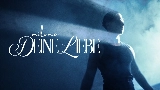 Thumbnail video Deine Liebe