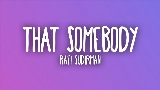 Thumbnail video That Somebody