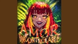 Thumbnail video AMOR INCONTROLABLE