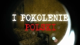 Thumbnail video I POKOLENIE POLSKI