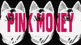 Thumbnail video Pink Money