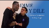 Thumbnail video DIME Y DILE