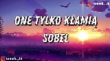 Thumbnail video ONE TYLKO KŁAMIĄ