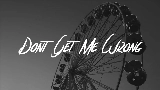 Thumbnail video Don't Get Me Wrong
