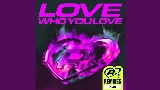 Thumbnail video Love Who You Love - KI/KI Remix - Radio Edit