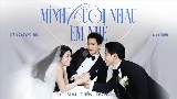 Thumbnail video Mình Cưới Nhau Em Nhé