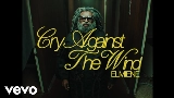 Thumbnail video Cry Against The Wind