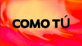 Thumbnail video Como Tú