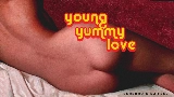 Thumbnail video Young Yummy Love