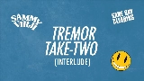 Thumbnail video Tremor Take-Two (Interlude)
