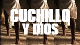 Thumbnail video CUCHILLO Y DIOS