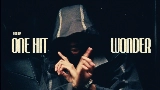 Thumbnail video ONE HIT WONDER