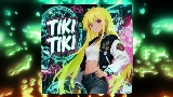 Thumbnail video TIKI TIKI - Slowed