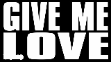 Thumbnail video Give Me Love