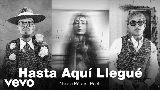 Thumbnail video Hasta Aquí Llegué