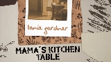 Thumbnail video Mama’s Kitchen Table