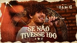 Thumbnail video Se Não Tivesse Ido