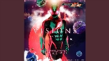 Thumbnail video VISIONS - TV size （『仮面ライダーゼッツ』主題歌）