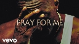 Thumbnail video Pray For Me